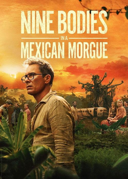 نه جسد در سردخانه مکزیکی - Nine Bodies in a Mexican Morgue 2025